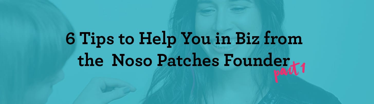 Snap! The Job's a Game! 6 Tips to Help You in Biz from the NoSo Patches Founder
