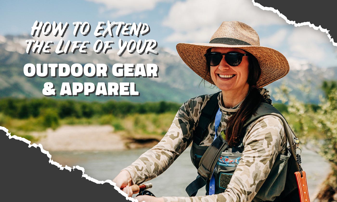 How to Extend the Life of Your Outdoor Gear and Apparel