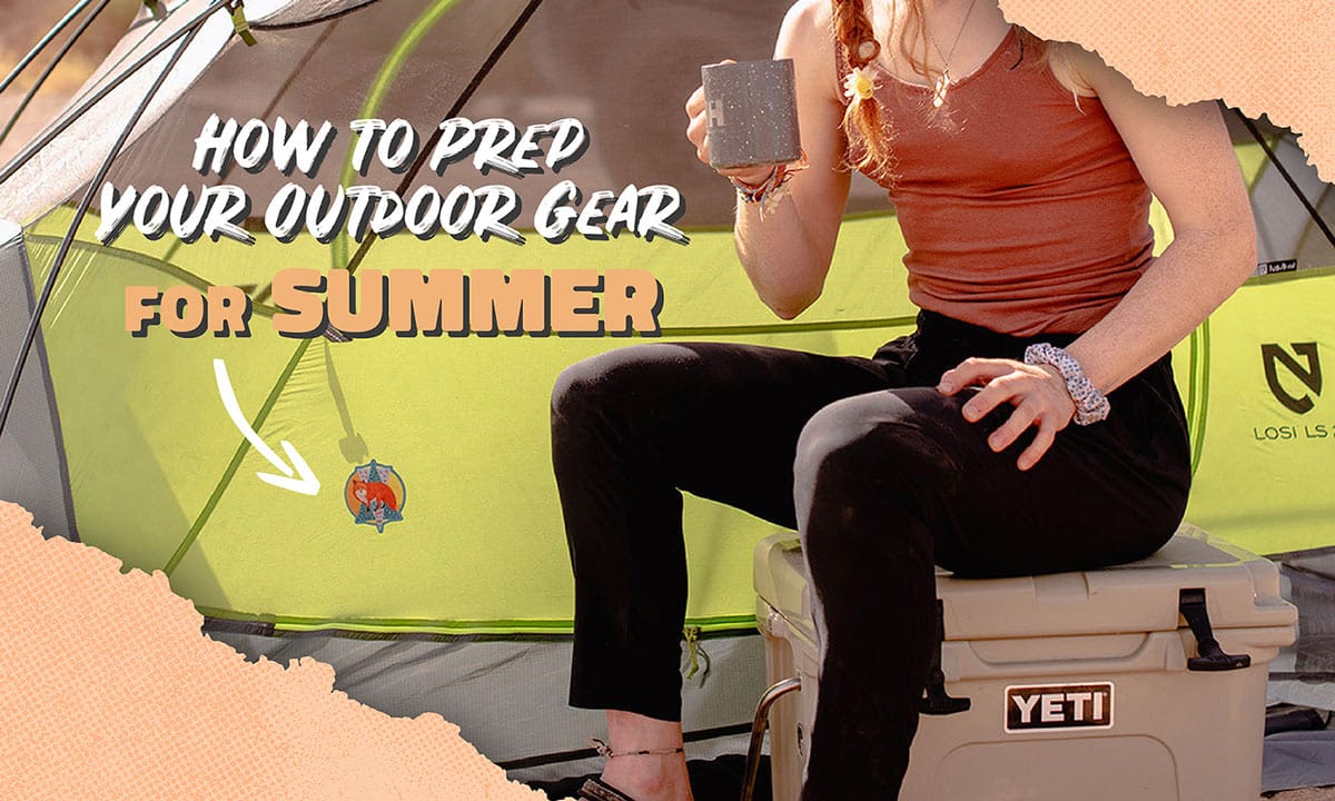 How to Prep Your Outdoor Gear for Summer