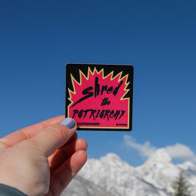 SHRED THE PATRIARCHY By Coalition Snow x NoSo