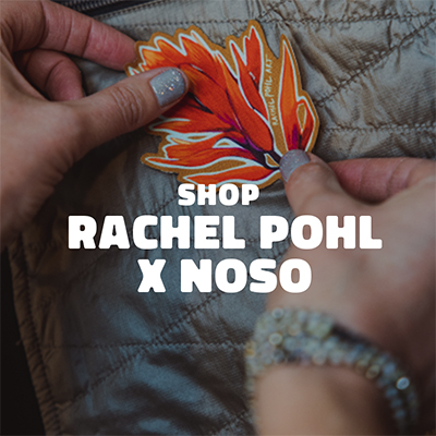 Rachel Pohl x NoSo